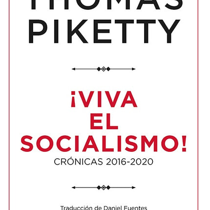 VIVA EL SOCIALISMO! | THOMAS PIKETTY