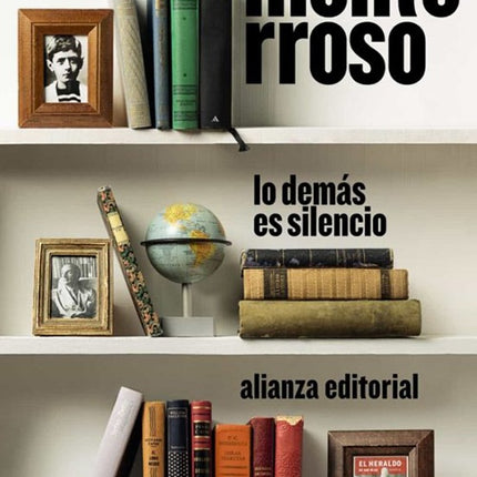 LO DEMAS ES SILENCIO | AUGUSTO MONTERROSO