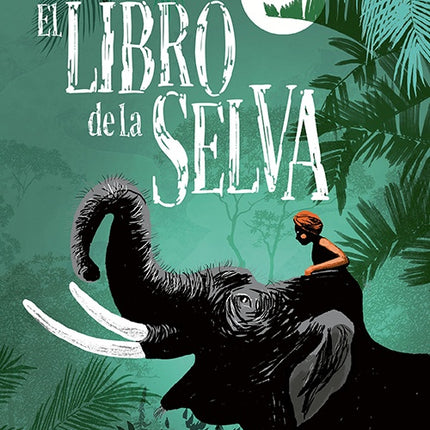 LIBRO DE LA SELVA, EL | RUDYARD KIPLING