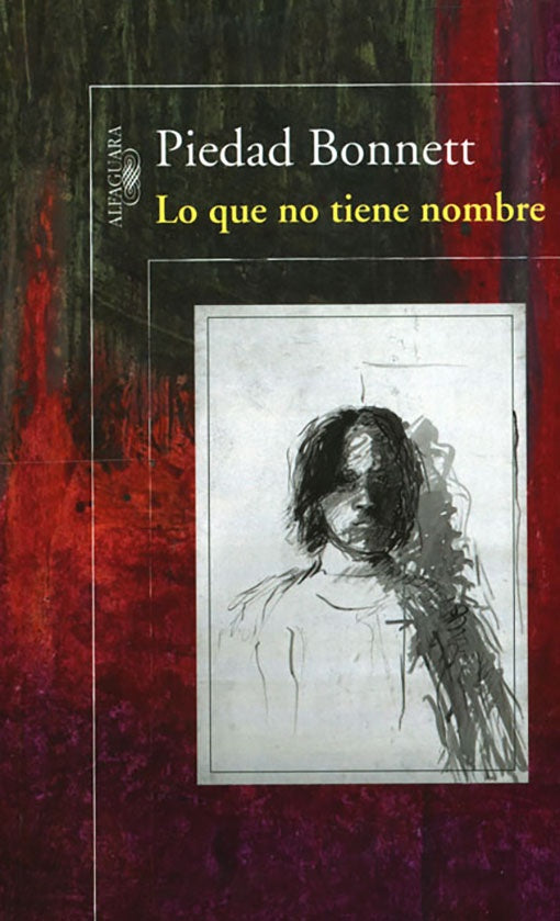 LO QUE NO TIENE NOMBRE | PIEDAD BONNETT