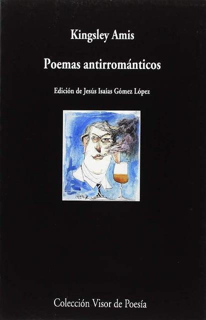 POEMAS ANTIRROMANTICOS | KINGSLEY AMIS