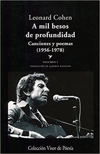 A MIL BESOS DE PROFUNDIDAD CANCIONES Y POEMAS | LEONARD COHEN