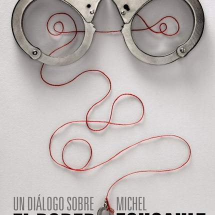 UN DIALOGO SOBRE EL PODER Y OTRAS CONVERSACIONES | MICHEL FOUCAULT