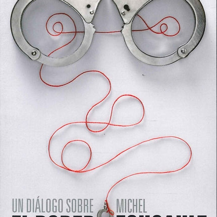 UN DIALOGO SOBRE EL PODER Y OTRAS CONVERSACIONES | MICHEL FOUCAULT
