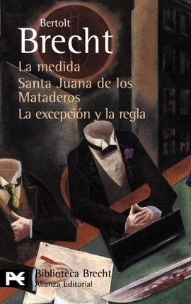 LA MEDIDA SANTA JUANA DE LOS MATADEROS LA EXCEPCIO | BERTOLT BRECHT