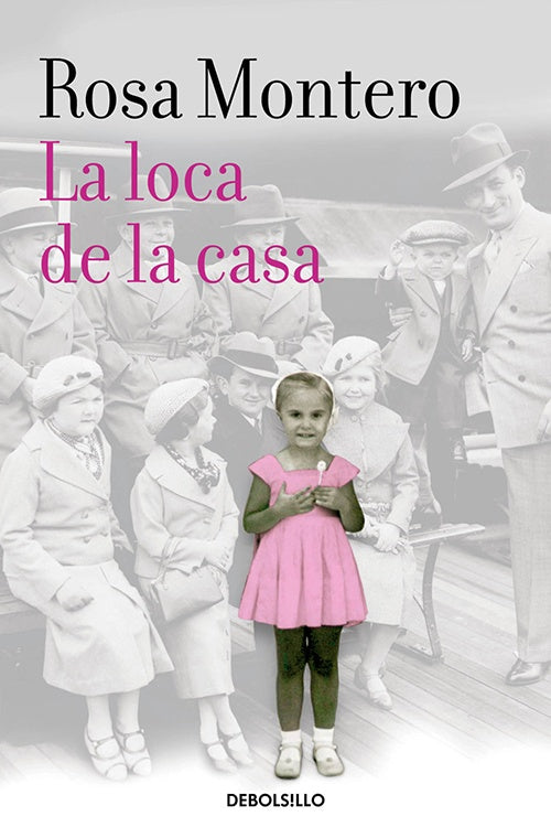 LA LOCA DE LA CASA | ROSA MONTERO