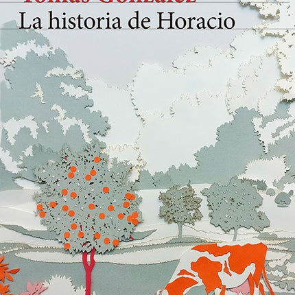 HISTORIA DE HORACIO, LA | TOMAS GONZALEZ