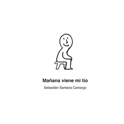 MAÑANA VIENE MI TIO | SEBASTIAN SANTANA CAMARGO