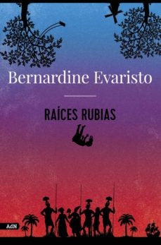 RAICES RUBIAS | BERNARDINE EVARISTO
