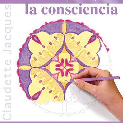 MANDALAS PARA DESPERTAR LA CONSCIENCIA | CLAUDETTE JACQUES