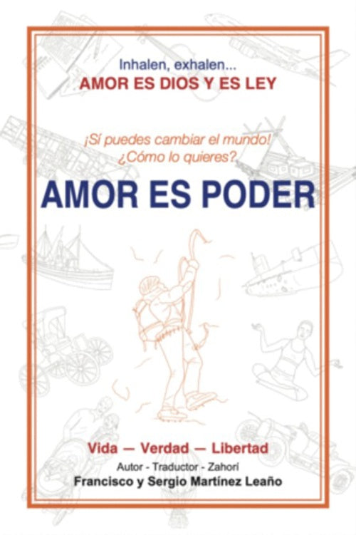AMOR ES PODER | MARTINEZ LEAÑO, FRANCISCO, MARTINEZ LEAÑO, SERGIO