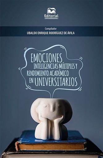 EMOCIONES INTELIGENCIAS MULTIPLES Y RENDIMIENTO AC | UBALDO ENRIQUE RODRIGUEZ DE AVILA