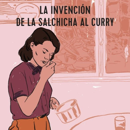 INVENCION DE LA SALCHICA CURRY, LA | UWE TIMM