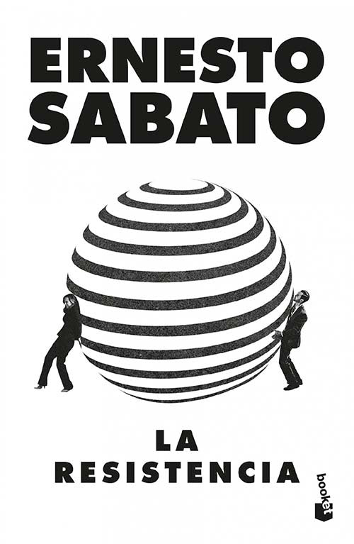 LA RESISTENCIA | ERNESTO SABATO