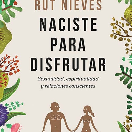 NACISTE PARA DISFRUTAR | RUT NIEVES