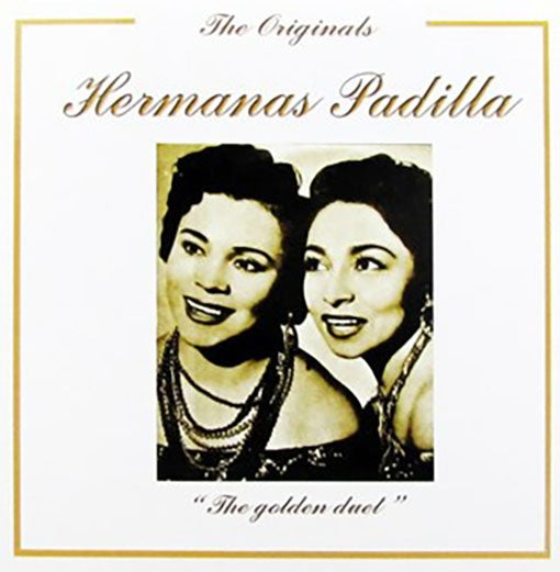 THE ORIGINALS HERMANAS PADILLA | HERMANAS PADILLA