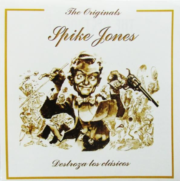 THE ORIGINALS SPIKE JONES | SPIKE JONES