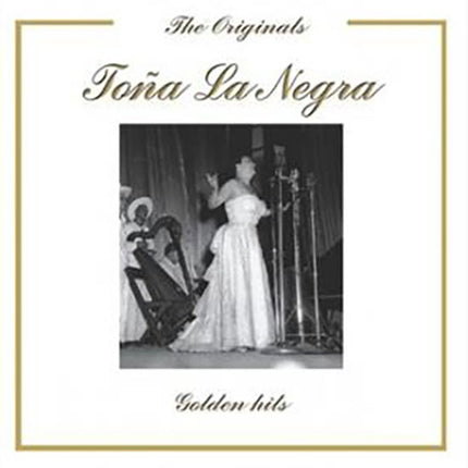 THE ORIGINALS  GOLDEN HITS | TOÑA LA NEGRA