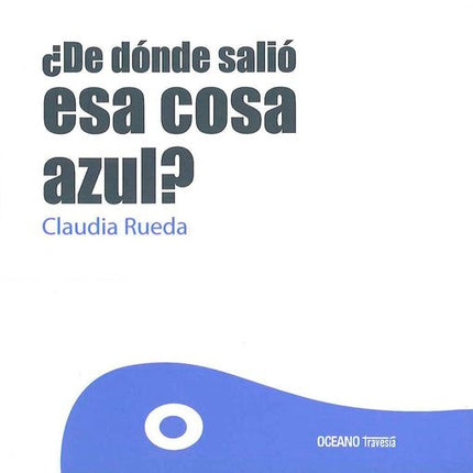 DE DONDE SALIO ESA COSA AZUL? | CLAUDIA RUEDA