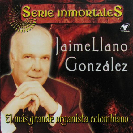 SERIE INMORTALES / EL MAS GRANDE ORGANIS | JAIME LLANO GONZALES