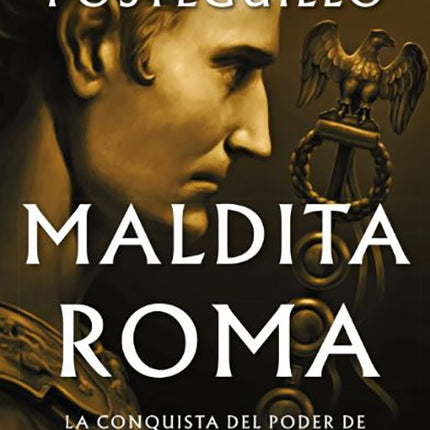 MALDITA ROMA | SANTIAGO POSTEGUILLO