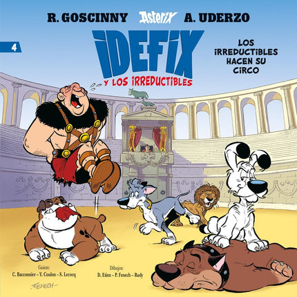 IDEFIX Y LOS IRREDUCTIBLES 4 LOS IRREDUCTIBLES HAC | RENE GOSCINNY