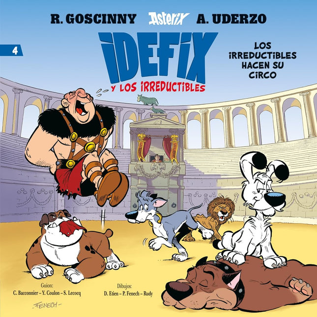 IDEFIX Y LOS IRREDUCTIBLES 4 LOS IRREDUCTIBLES HAC | RENE GOSCINNY