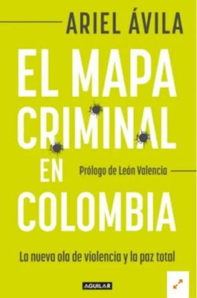 MAPA CRIMINAL EN COLOMBIA, EL | ARIEL AVILA