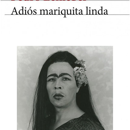 ADIOS MARIQUITA LINDA | PEDRO LEMEBEL