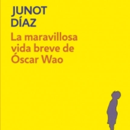 MARAVILLOSA VIDA BREVE DE OSCAR WAO, LA | JUNOT DIAZ
