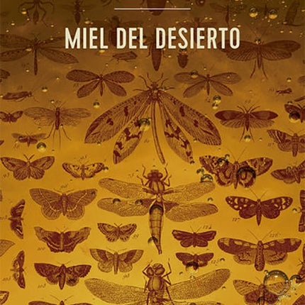 MIEL DEL DESIERTO | EDITH PEARLMAN