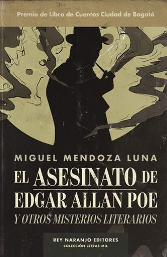 ASESINATO DE EDGAR ALLAN POE Y OTROS MISTERIOS LIT | MIGUEL MENDOZA LUNA