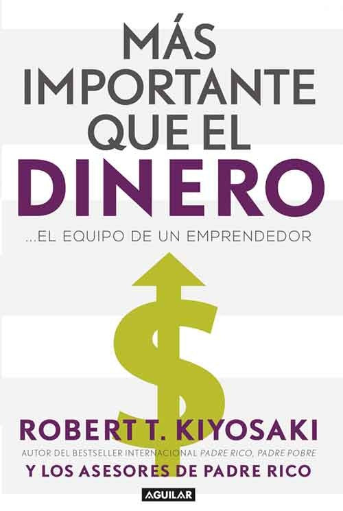MAS IMPORTANTE QUE EL DINERO | ROBERT KIYOSAKI