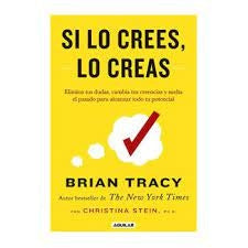 SI LO CREES, LO CREAS | BRIAN TRACY