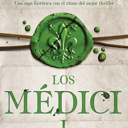 MEDICI I, LOS. UNA DINASTIA AL PODER | MATTEO STRUKUL