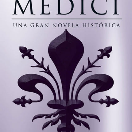 MEDICI IV DECANDENCIA DE UNA FAMILIA, LA | MATTEO STRUKUL