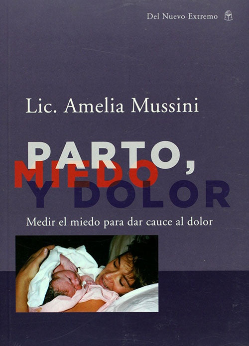 PARTO, MIEDO Y DOLOR | DEL NUEVO EXTREMO - EDICIONES URANO