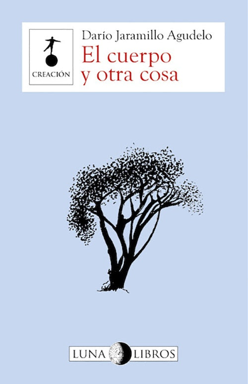 EL CUERPO Y OTRA COSA | DARIO JARAMILLO AGUDELO