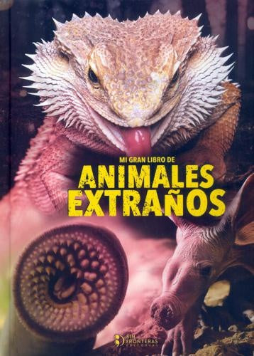 MI GRAN LIBRO DE ANIMALES EXTRAÑOS