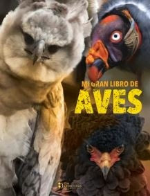 MI GRAN LIBRO ANIMALES DE AVES