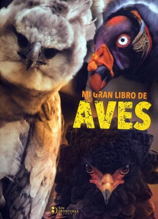 MI GRAN LIBRO ANIMALES DE AVES
