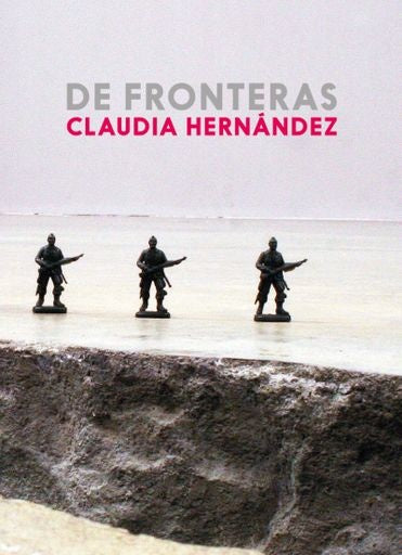 DE FRONTERAS | CLAUDIA HERNANDEZ