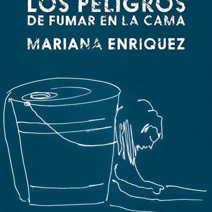 LOS PELIGROS DE FUMAR EN LA CAMA | MARIANA ENRIQUEZ