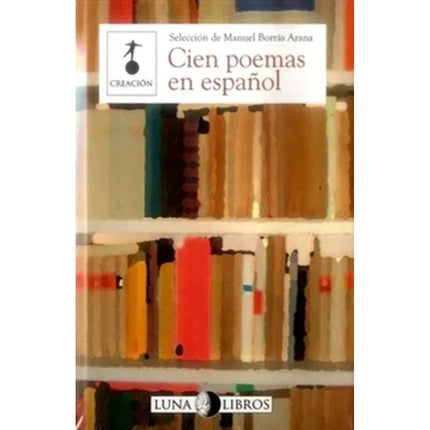 CIEN POEMAS EN ESPAÑOL | MANUEL BORRAS ARANA