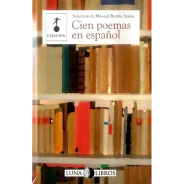 CIEN POEMAS EN ESPAÑOL | MANUEL BORRAS ARANA