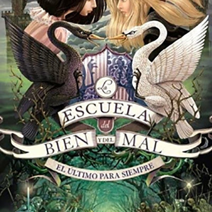 ESCUELA DEL BIEN Y DEL MAL 3 EL ULTIMO PARA SIEMPR | SOMAN CHAINANI