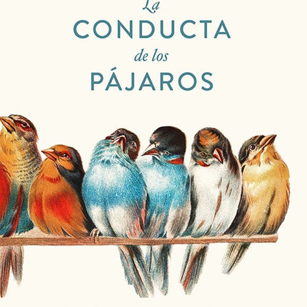 CONDUCTA DE LOS PAJAROS, LA | JENNIFER ACKERMAN