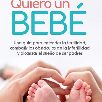 QUIERO UN BEBE