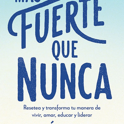 MAS FUERTE QUE NUNCA | BRENE BROWN