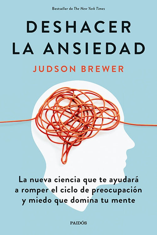DESHACER LA ANSIEDAD | JUDSON BREWER